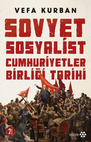 Sovyet Sosyalist Cumhuriyetler Birliği Tarihi | Vefa Kurban | Yeditepe