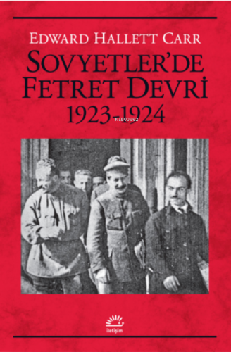 Sovyetler’de Fetret Devri 1923-1924 | Edward Hallett Carr | İletişim Y