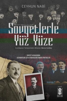 Sovyetlerle Yüz Yüze | Ceyhun Nabi | Mavi Gök Yayınları