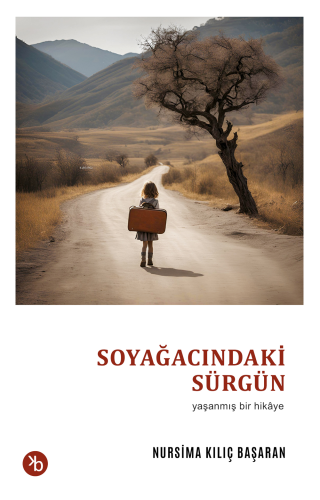 Soyağacındaki Sürgün | Nursima Kılıç Başaran | Birinci Kitap