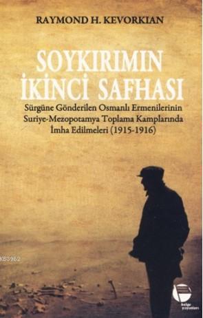 Soykırımın İkinci Safhası | Raymond H. Kevorkian | Belge Yayınları