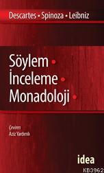 Söylem - İnceleme - Monadoloji; Descartes, Spinoza, Leibniz | Renatus 