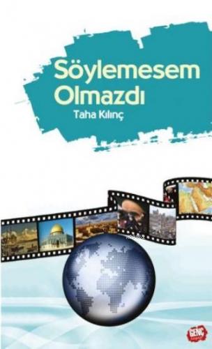 Söylemesem Olmazdı | Taha Kılınç | Genç Kitaplığı