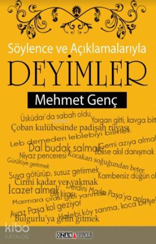 Söylence ve Açıklamalarıyla Deyimler | Mehmet Genç | Ozan Yayıncılık