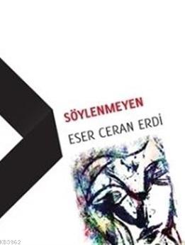 Söylenmeyen | Eser Ceran Erdi | Hayal Yayıncılık