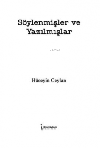 Söylenmişler ve Yazılmışlar | Hüseyin Ceylan | İkinci Adam Yayınları