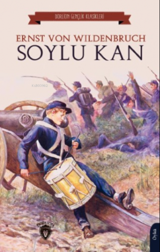 Soylu Kan | Ernst von Wildenbruch | Dorlion Yayınevi