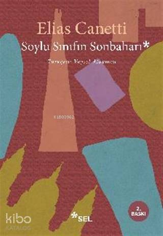 Soylu Sınıfın Sonbaharı; İngiltere Yılları | Elias Canetti | Sel Yayın