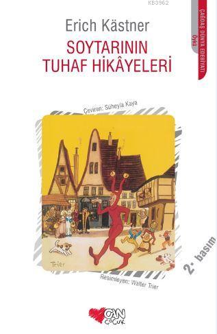 Soytarının Tuhaf Hikayeleri | Erich Kastner | Can Çocuk Yayınları