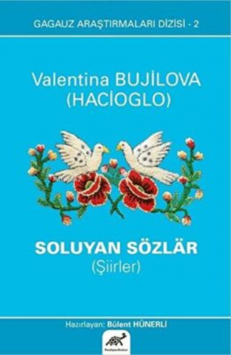 Soyulan Sözler Şiirler | Valentina Bujilova (Hacioglo) | Paradigma Aka