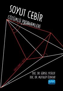 Soyut Cebir Çözümlü Problemleri | Gürsel Yeşilot | Nobel Akademik Yayı