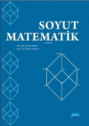 Soyut Matematik | Gürsel Yeşilot | Nobel Akademik Yayıncılık