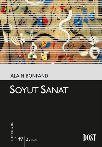 Soyut Sanat | Alain Bonfand | Dost Kitabevi