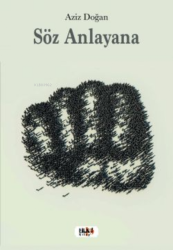 Söz Anlayana | Aziz Doğan | Tilki Kitap