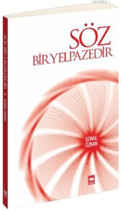 Söz Bir Yelpazedir | Senail Özkan | Ötüken Neşriyat