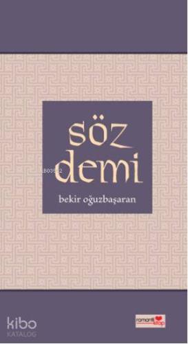 Söz Demi | Bekir Oğuzbaşaran | Romantik Kitap Yayınları