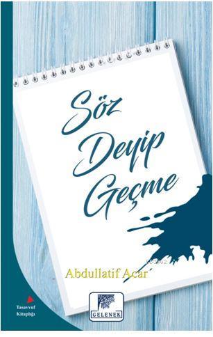 Söz Deyip Geçme | Abdullatif Acar | Gelenek Yayıncılık