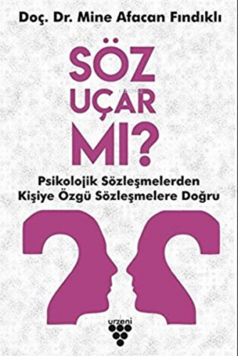 Söz Uçar mı? ;Psikolojik Sözleşmelerden Kişiye Özgü Sözleşmelere | Min