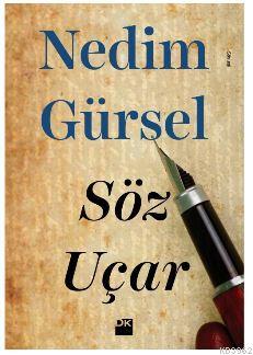 Söz Uçar | Nedım Gürsel | Doğan Kitap