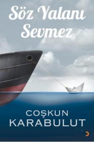 Söz Yalanı Sevmez | Coşkun Karabulut | Cinius Yayınları