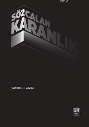 Sözçalan Karanlık | Yasemin Yazıcı | Nota Bene Yayınları