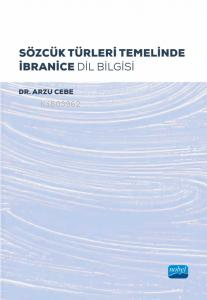 Sözcük Türleri Temelinde İbranice Dil Bilgisi | Arzu Cebe | Nobel Akad