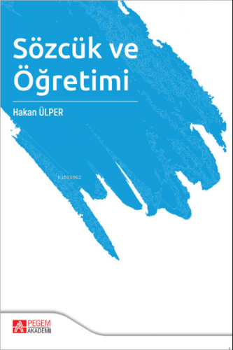 Sözcük ve Öğretimi | Hakan Ülper | Pegem Akademi Yayıncılık