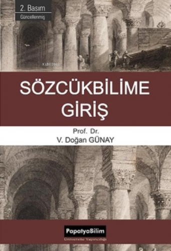 Sözcükbilime Giriş (2. basım) | Doğan Günay | Papatya Bilim