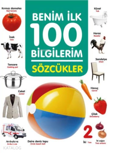 Sözcükler - Benim İlk 100 Bilgilerim | Ahmet Altay | 0-6 Yaş Yayınları