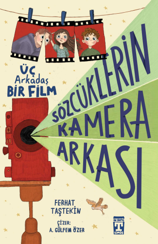 Sözcüklerin Kamera Arkası;Üç Arkadaş Bir Film | Ferhat Taştekin | İlk 