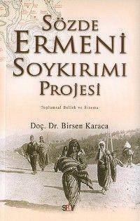 Sözde Ermeni Soykırımı Projesi; Toplumsal Bellek ve Sinema | Birsen Ka