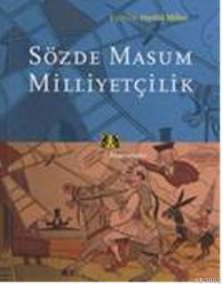 Sözde Masum Milliyetçilik | Herkül Millas | Kitap Yayınevi