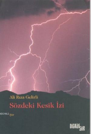 Sözdeki Kesik İzi | Ali Rıza Gelirli | Şiirden Yayınları