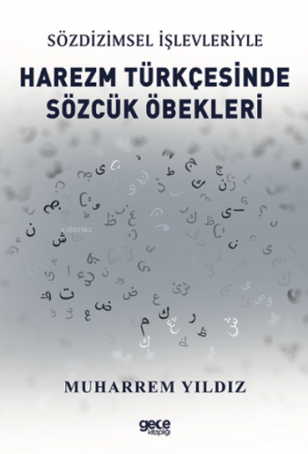 Sözdizimsel İşlevleriyle Harezm Türkçesinde Sözcük Öbekleri | Muharrem