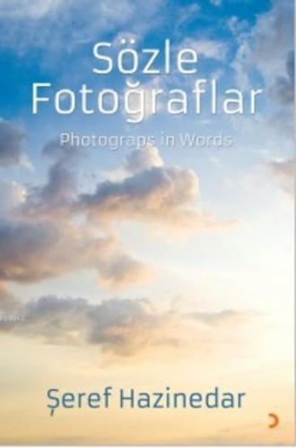 Sözle Fotoğraflar; Photograps in Words | Şeref Hazinedar | Cinius Yayı