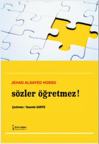 Sözler Öğretmez! | Jehad Alsayed Hosso | İkinci Adam Yayınları