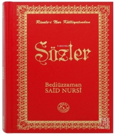 Sözler | Bediüzzaman Said-i Nursi | Zehra Yayıncılık