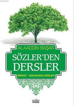 Sözlerden Dersler-1; Birinci-Dokuzuncu Sözler | Alaaddin Başar | Zafer