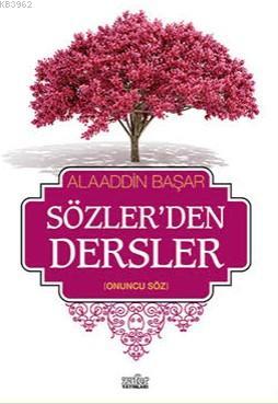 Sözler'den Dersler-2; Onuncu Söz | Alaaddin Başar | Zafer Yayınları