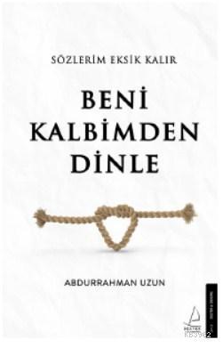 Sözlerim Eksik Kalır Beni Kalbimden Dinle | Abdurrahman Uzun | Destek 