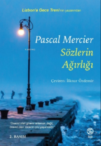 Sözlerin Ağırlığı | Pascal Mercier | Sia Kitap