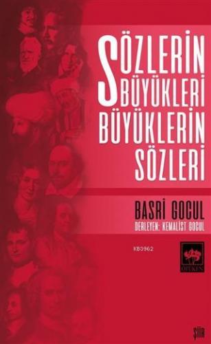 Sözlerin Büyükleri Büyüklerin Sözleri | Basri Gocul | Ötüken Neşriyat