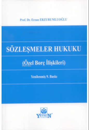 Sözleşmeler Hukuku (Özel Borç İlişkileri) | Erzan Erzurumluoğlu | Yetk