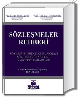 Sözleşmeler Rehberi | Şebnem Akipek | Yetkin Yayınları