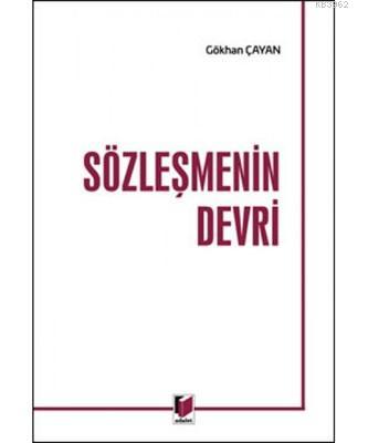 Sözleşmenin Devri | Gökhan Çayan | Adalet Yayınevi