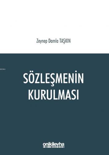 Sözleşmenin Kurulması | Zeynep Damla Taşkın | On İki Levha Yayıncılık