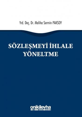 Sözleşmeyi İhlale Yöneltme | Meliha Sermin Paksoy | On İki Levha Yayın