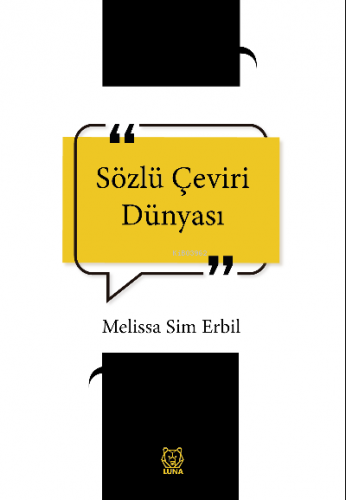 Sözlü Çeviri Dünyası | Melissa Sim Erbil | Luna Yayınları