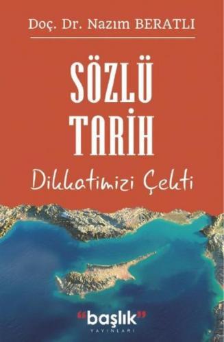 Sözlü Tarih Dikkatimizi Çekti | Doç. Dr. Nazım Beratlı | Hiper Yayınla