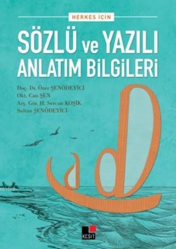 Sözlü ve Yazılı Anlatım Bilgileri; Herkes İçin | Özer Şenödeyici | Kes